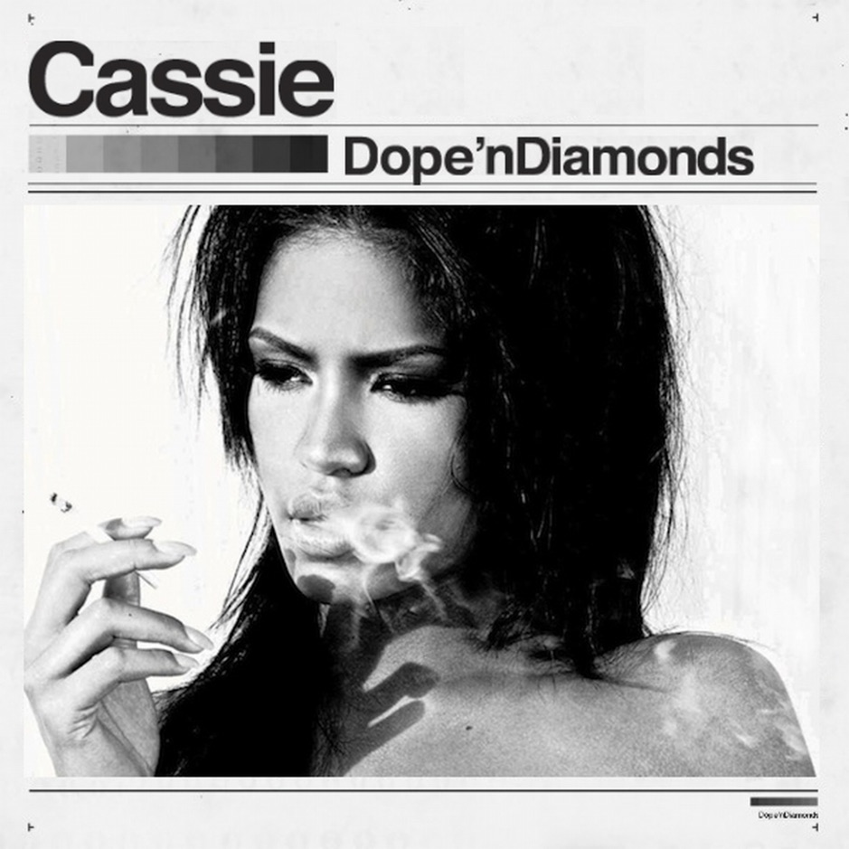 Cassie - Dope n Diamonds
